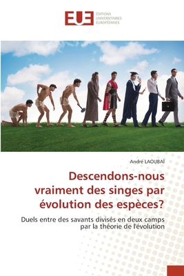 Descendons-nous vraiment des singes par évoluti... [French] 620670601X Book Cover