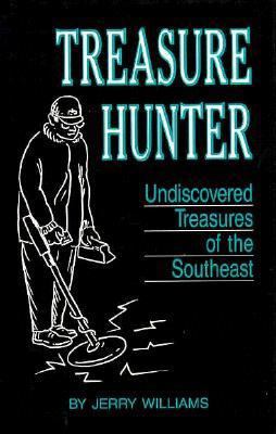 Treasure Hunter: Undiscovered Treasures in the ... 0878441123 Book Cover