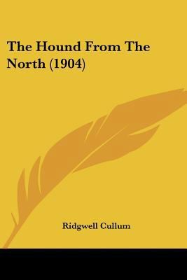 The Hound From The North (1904) 1120762898 Book Cover