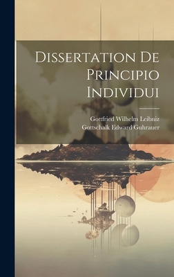 Dissertation De Principio Individui [German] 1019737174 Book Cover