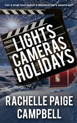 Lights, Cameras, Holidays 1509239472 Book Cover