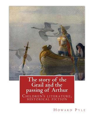 The story of the Grail and the passing of Arthu... 1536933171 Book Cover