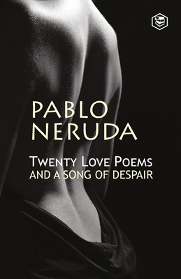 Twenty Love Poems And A Song Of Despair 9394924167 Book Cover