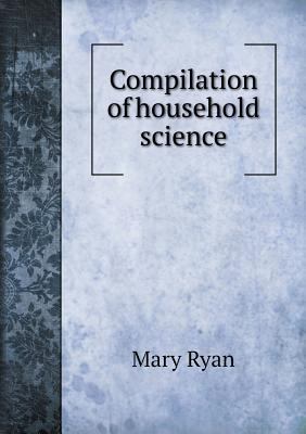 Compilation of household science 551882226X Book Cover