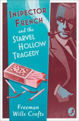 Inspector French and the Starvel Hollow Tragedy...            Book Cover