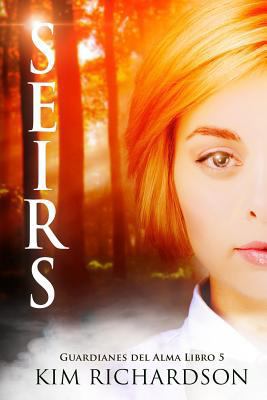 Seirs (Guardianes Del Alma Libro 5) [Spanish] 1518810721 Book Cover