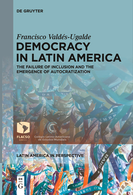 Democracy in Latin America: The Failure of Incl... 311163129X Book Cover