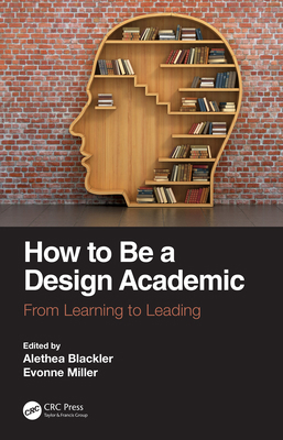 How to Be a Design Academic: From Learning to L... 0367362902 Book Cover