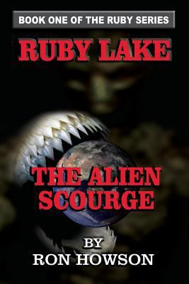 Ruby Lake: The Alien Scourge 0990937119 Book Cover