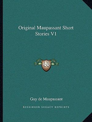 Original Maupassant Short Stories V1 1162638796 Book Cover