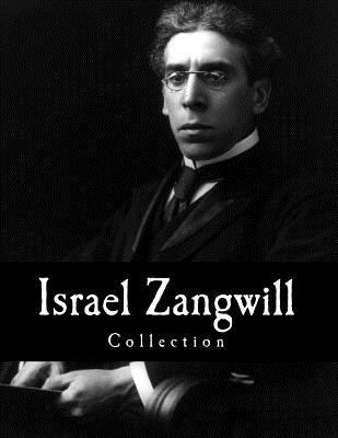 Israel Zangwill, Collection 1499590385 Book Cover