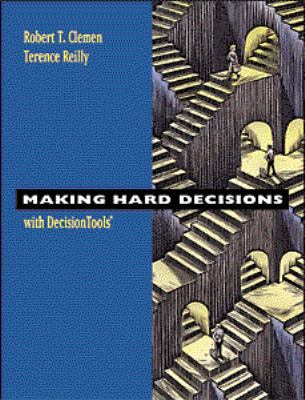 Making Hard Decisions with DecisionTools (Book ... 0534365973 Book Cover