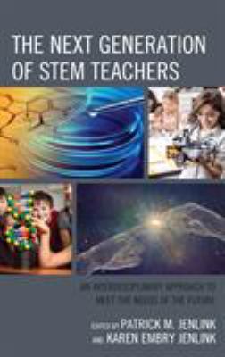 Next Generation of STEM Teachers: An Interdisci... 1475822758 Book Cover