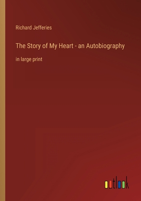 The Story of My Heart - an Autobiography: in la... 3368430564 Book Cover