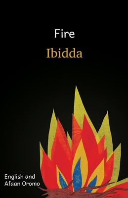 Fire: In English and Afaan Oromo 167741555X Book Cover