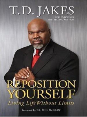 Reposition Yourself: Living Life Without Limits [Large Print] 1594152284 Book Cover