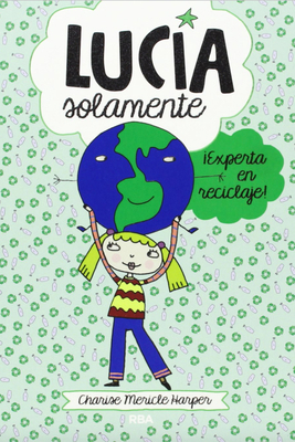 ?Experta En Reciclaje! / Just Grace Goes Green [Spanish] 8427203829 Book Cover