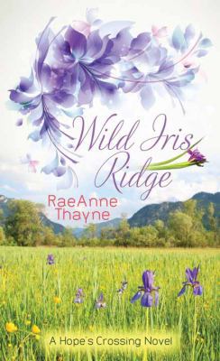 Wild Iris Ridge [Large Print] 1628991801 Book Cover