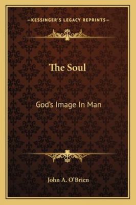 The Soul: God's Image In Man 1162908254 Book Cover