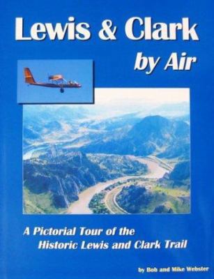 Lewis and Clark by Air [With CD] 0972894209 Book Cover