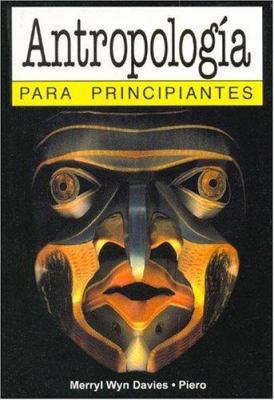 Antropologia para principiantes/ Anthropology f... [Spanish] B07GDSWZLV Book Cover