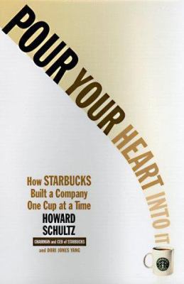 Pour Your Heart into It : How Starbucks Built a... B00KEBSBY2 Book Cover