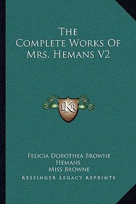 The Complete Works Of Mrs. Hemans V2 116312897X Book Cover