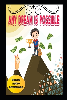 Any Dream is Possible B08F6QNWHB Book Cover