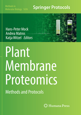 Plant Membrane Proteomics: Methods and Protocols 1493984772 Book Cover