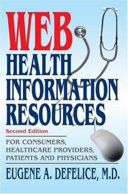 Web Health Information Resources: For Consumers... 0595326285 Book Cover