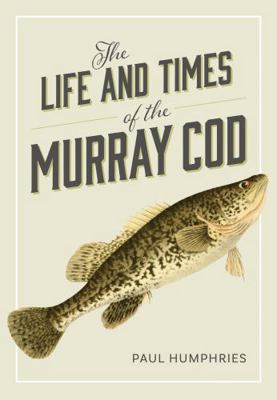 The Life and Times of the Murray Cod 1486312322 Book Cover