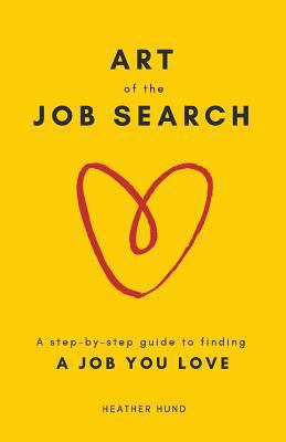 Art of the Job Search: A Step-By-Step Guide to ... 0692133305 Book Cover