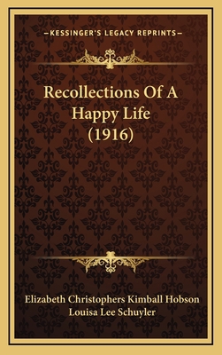 Recollections of a Happy Life (1916) 1165015420 Book Cover