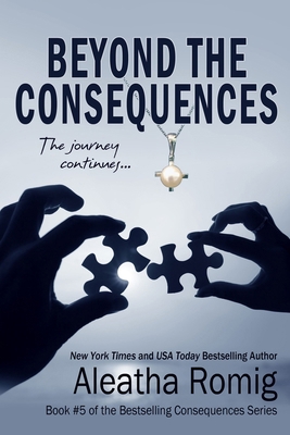 Beyond the Consequences 0998189561 Book Cover