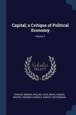 Capital; a Critique of Political Economy; Volume 2 1376663058 Book Cover