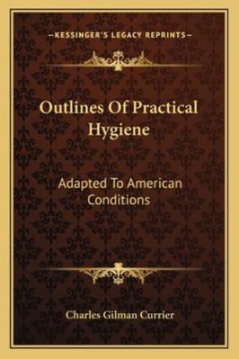Outlines Of Practical Hygiene: Adapted To Ameri... 1163248819 Book Cover