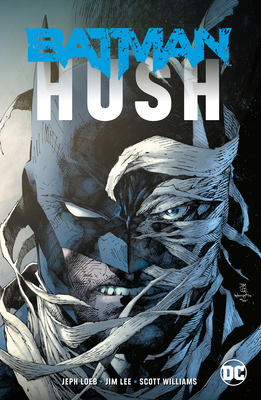 Batman: Hush (New Edition) 1401297242 Book Cover