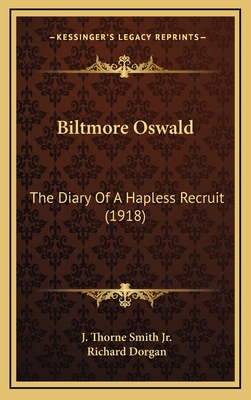 Biltmore Oswald: The Diary of a Hapless Recruit... 1164222481 Book Cover