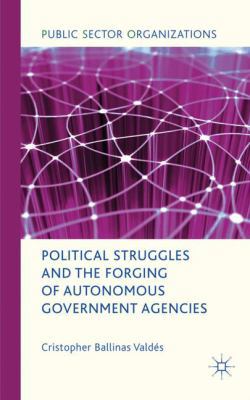 Political Struggles and the Forging of Autonomo... 0230296483 Book Cover