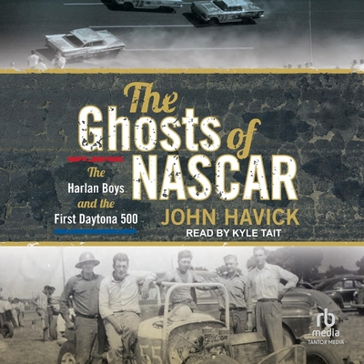 The Ghosts of NASCAR: The Harlan Boys and the F... B0CW4W2DXR Book Cover