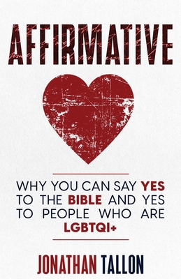 Affirmative: Why You Can Say Yes to the Bible a... 1739261607 Book Cover