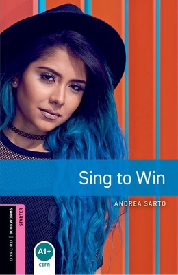 Oxford Bookworms 3e Starter Sing to Win 0194624382 Book Cover