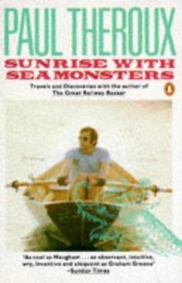 Sunrise With Seamonsters : Travels and Discover... 0140084479 Book Cover