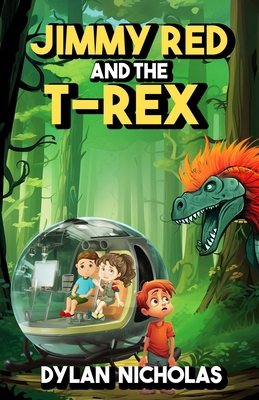 Jimmy Red and the T-Rex B0D9NBSS2M Book Cover