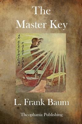 The Master Key: An Electrical Fairy Tale 177083267X Book Cover