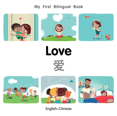 My First Bilingual Book-Love (English-Chinese) [Chinese] 1785088777 Book Cover