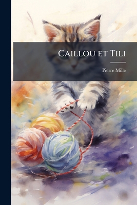 Caillou et Tili [French] 117150487X Book Cover