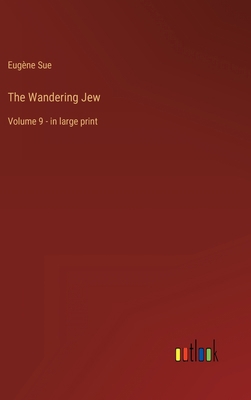 The Wandering Jew: Volume 9 - in large print 336832599X Book Cover