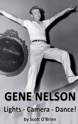 Gene Nelson - Lights! Camera! Dance! (hardback) B0CH23Z4NS Book Cover