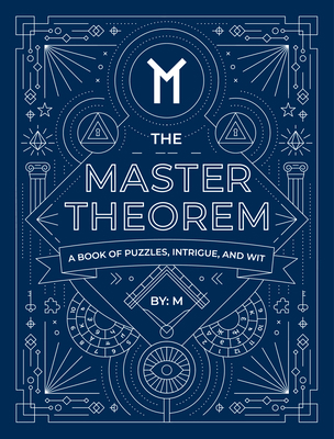 The Master Theorem: A Book of Puzzles, Intrigue... 0692189823 Book Cover